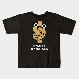 Knotty By Nature Cute Knot Pun Kids T-Shirt